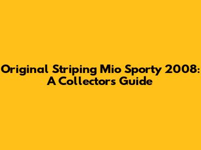 Original Striping Mio Sporty 2008: A Collector's Guide